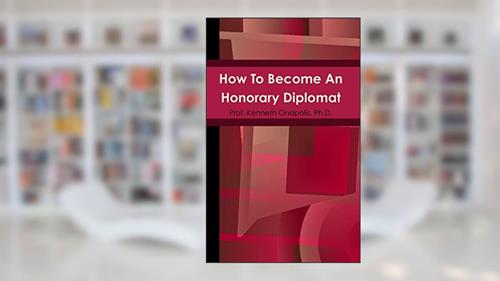Cover from How To Become An Honorary Diplomat, written by Ph.D. Prof. Kenneth Onapolis