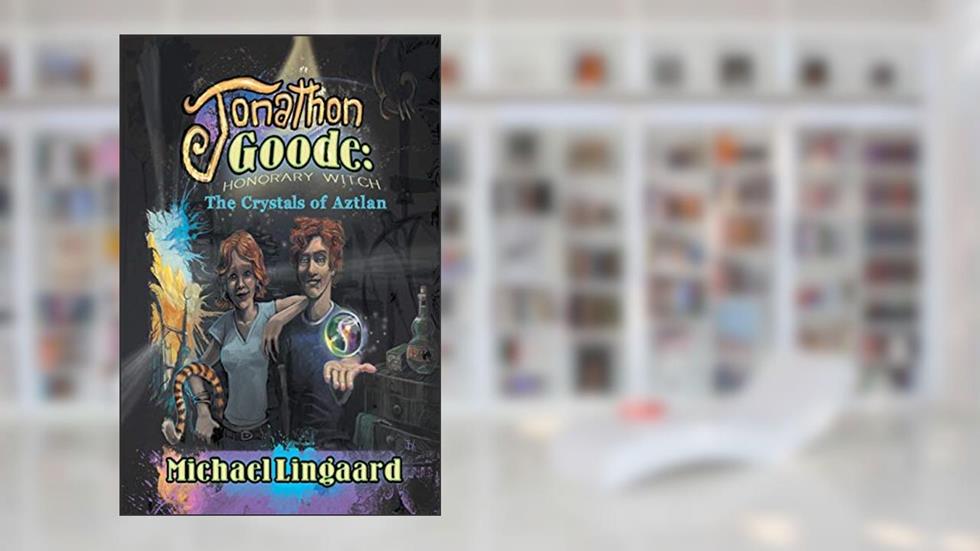 Jonathon Goode, Honorary Witch: The Crystals of Aztlan, written by Michael Lingaard