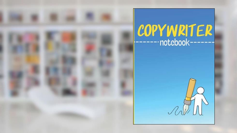 Copywriter: Notebook for writing to personalize, written by Joe Nemean
