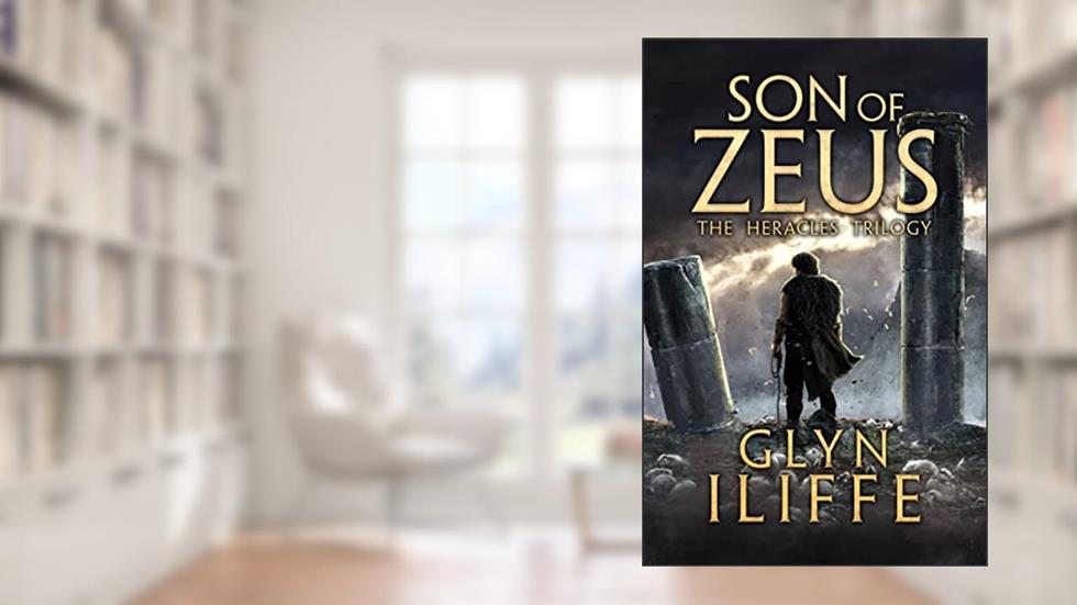 Son of Zeus (The Heracles Trilogy), written by Glyn Iliffe