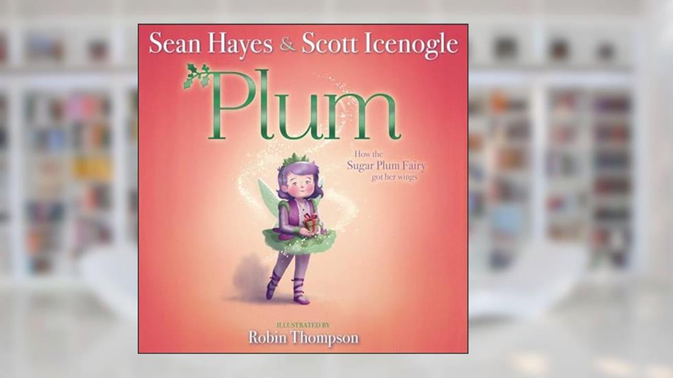 Plum, written by Sean Hayes; Scott Icenogle