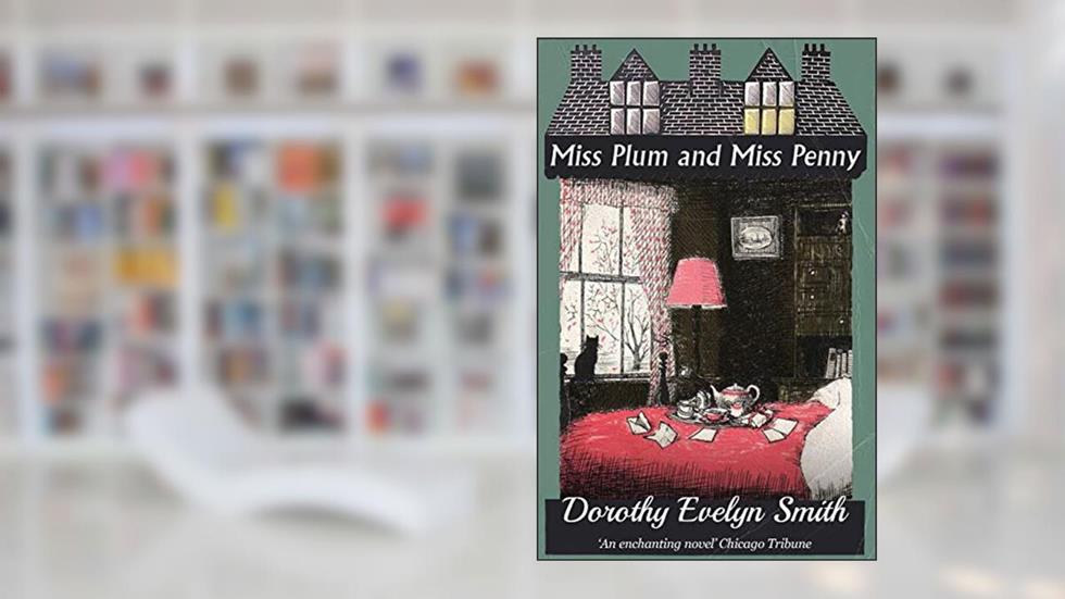 Miss Plum and Miss Penny, written by Dorothy Evelyn Smith