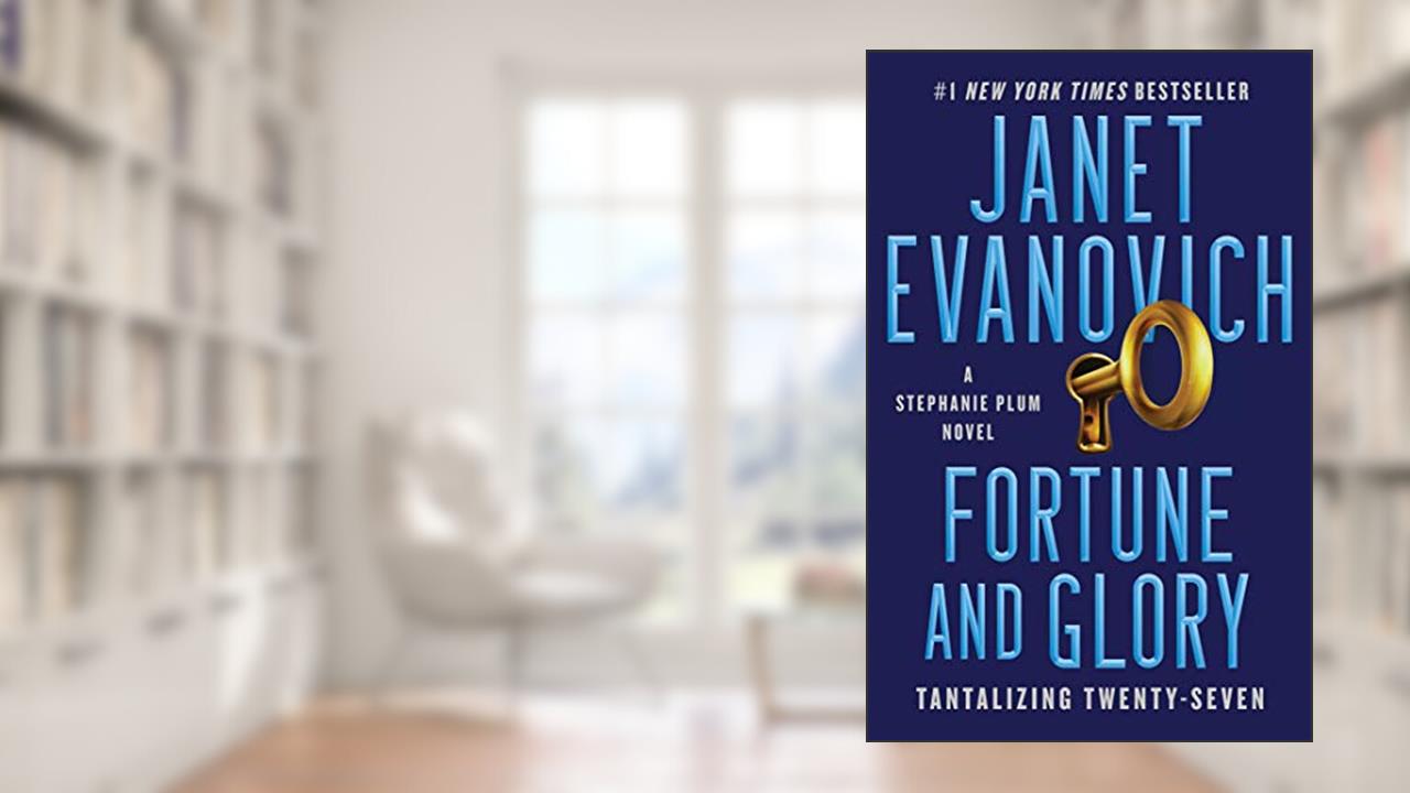 Fortune and Glory: Tantalizing Twenty-Seven (Stephanie Plum Book 27), written by Janet Evanovich
