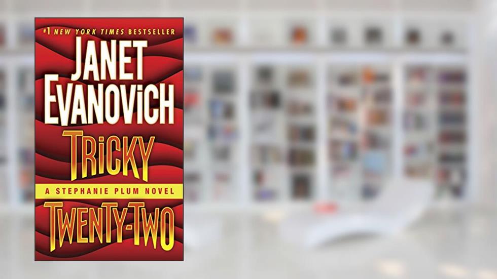 Tricky Twenty-Two: A Stephanie Plum Novel, written by Janet Evanovich