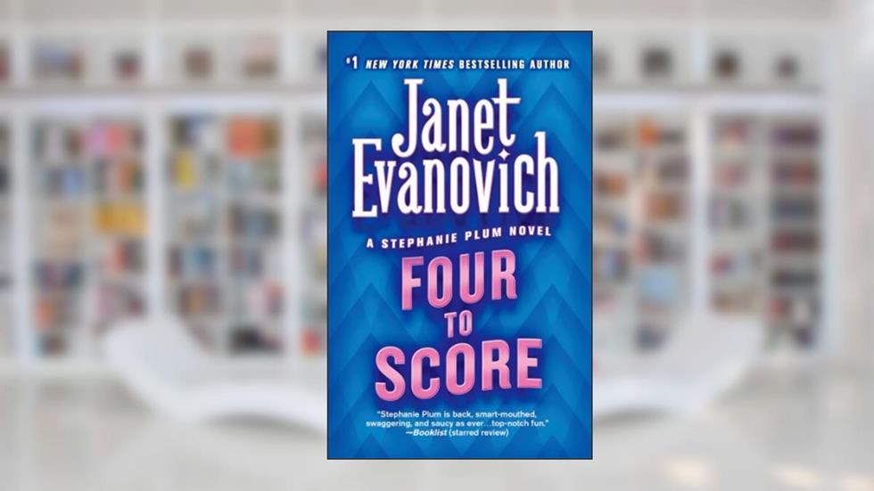 Four to Score (Stephanie Plum, No. 4): A Stephanie Plum Novel, written by Janet Evanovich