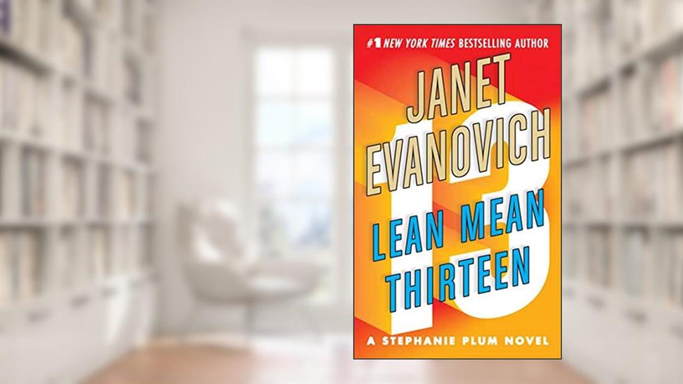 Lean Mean Thirteen (Stephanie Plum, No. 13), written by Janet Evanovich