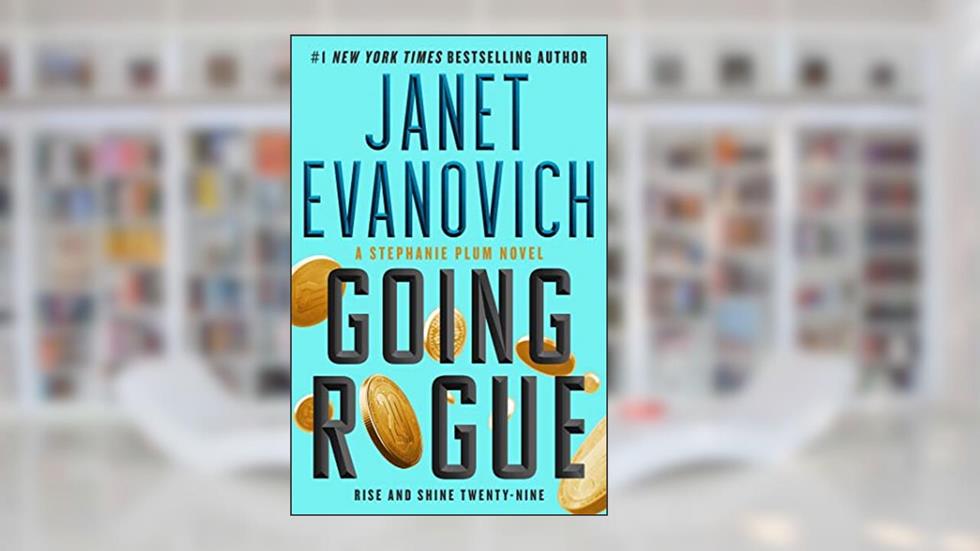 Going Rogue: Rise and Shine Twenty-Nine (29) (Stephanie Plum), written by Janet Evanovich