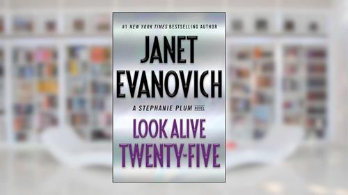 Cover from Look Alive Twenty-Five: A Stephanie Plum Novel, written by Janet Evanovich