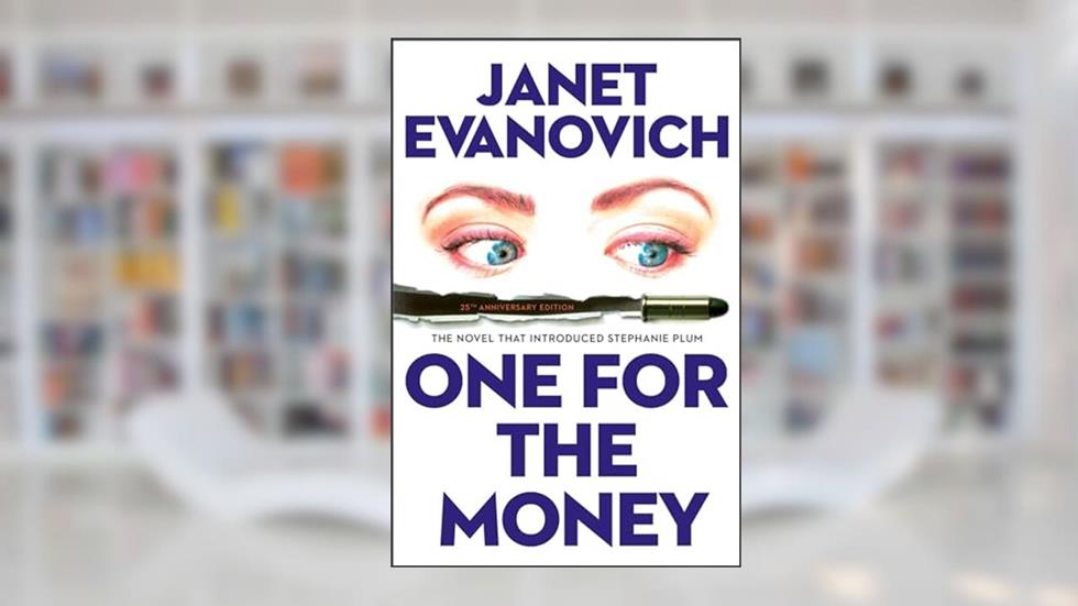 One for the Money: The First Stephanie Plum Novel (1), written by Janet Evanovich