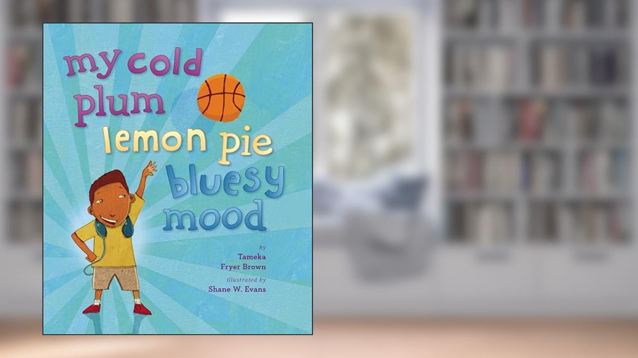 My Cold Plum Lemon Pie Bluesy Mood, written by Tameka Fryer Brown