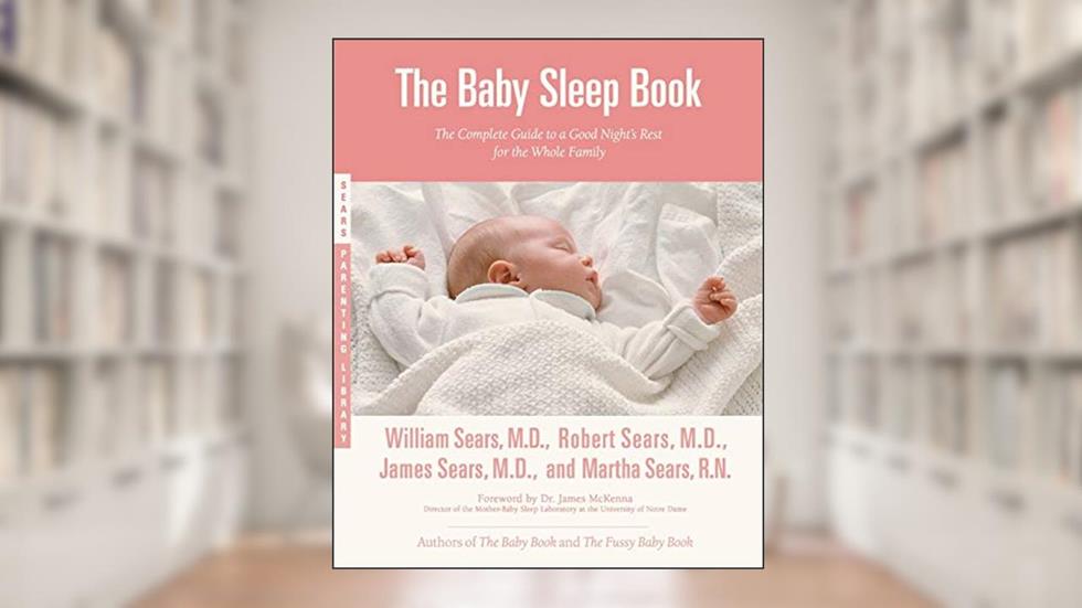 Baby Sleep Book (Sears Parenting Library), written by William Sears; Martha Sears; Robert Sears; James Sears