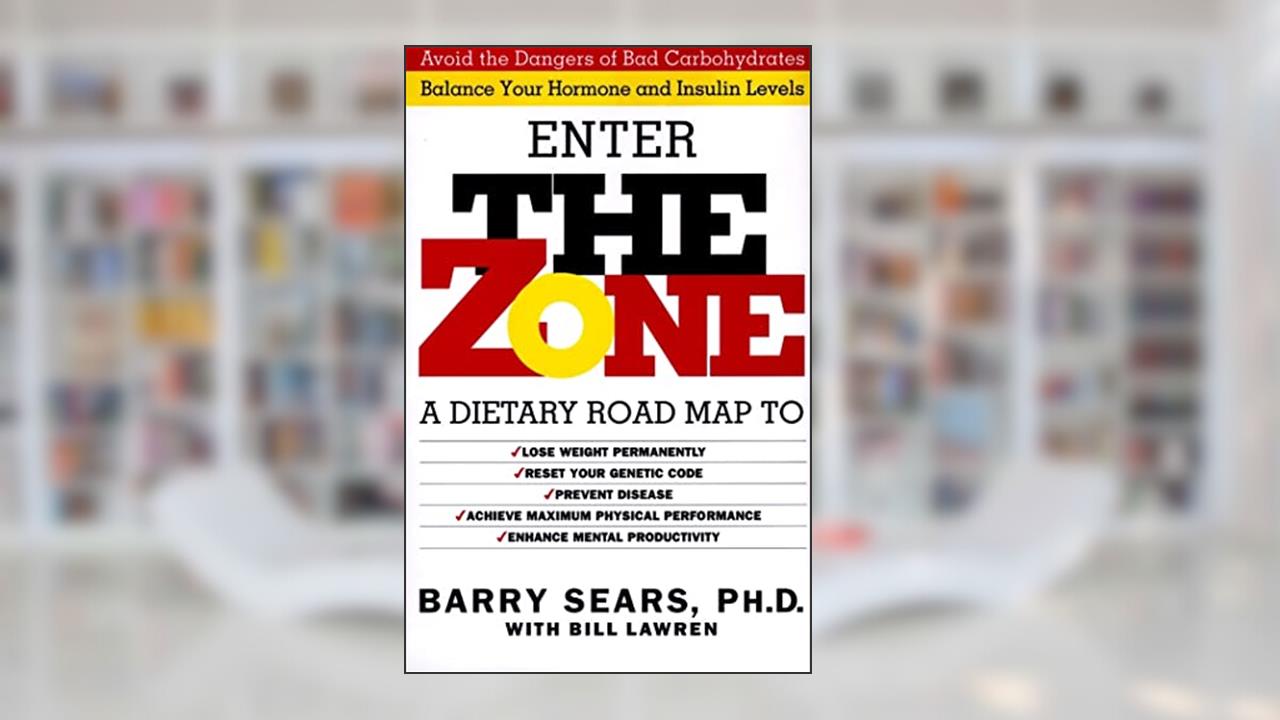 Enter The Zone: A Dietary Road map, written by Barry Sears