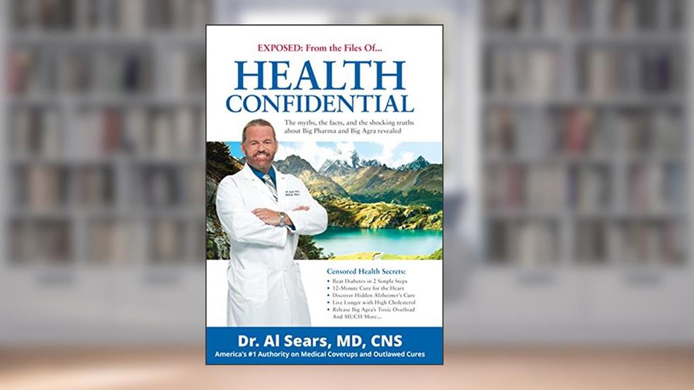 Health Confidential: Exposed: from the Files of., written by Sears