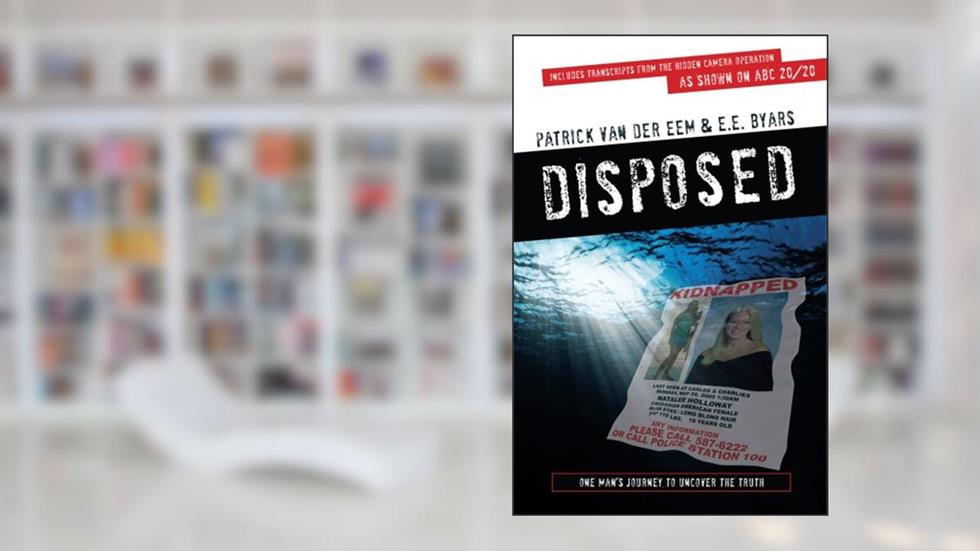 Disposed, written by Patrick Van Der Eem; E.E. Byars