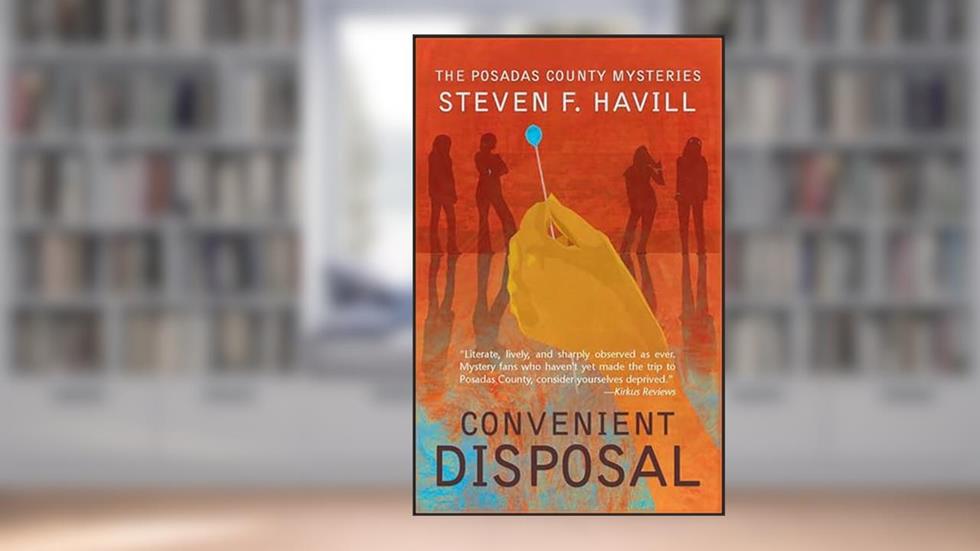Convenient Disposal: A Posadas County Mystery (Posadas County Mysteries Book 13), written by Steven F. Havill