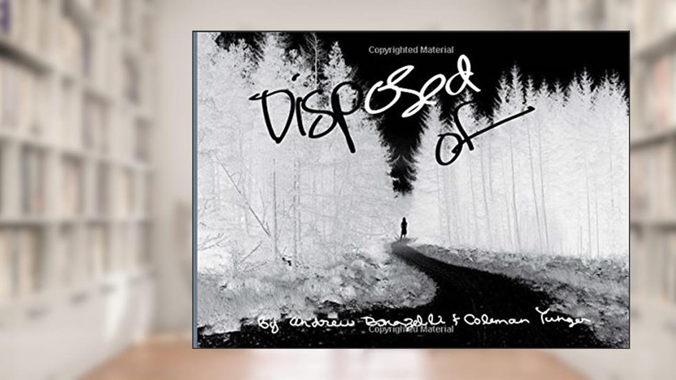 Disposed Of, written by Andrew Bonazelli; Lisa Scucci