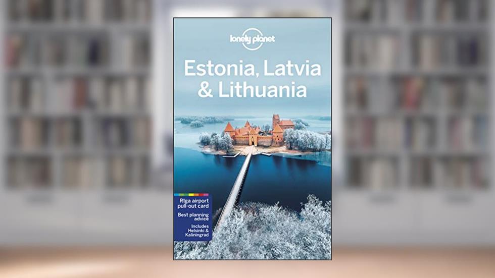 Lonely Planet Estonia, Latvia & Lithuania 8 (Travel Guide), written by Anna Kaminski; Hugh McNaughtan; Ryan Ver Berkmoes
