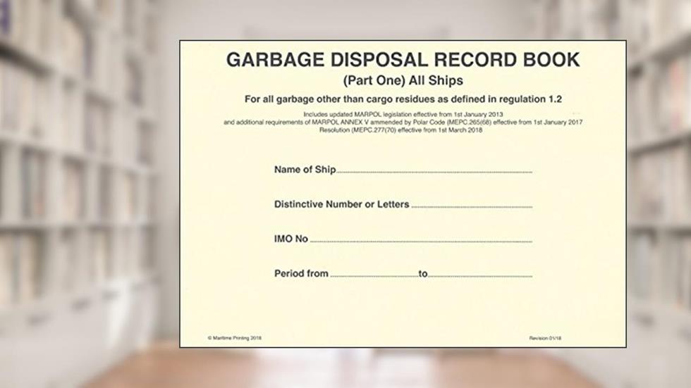 Garbage Disposal Record Book, Part 1, written by Maritime Printing