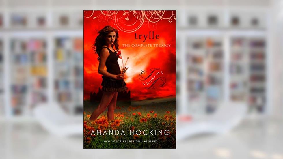 Trylle: The Complete Trilogy: Switched, Torn, and Ascend (A Trylle Novel), written by Amanda Hocking