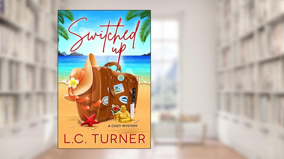 Switched Up: A cozy mystery, written by L.C. Turner