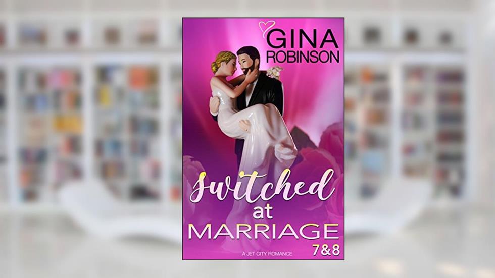 Switched at Marriage Episodes 7 & 8, written by Gina Robinson