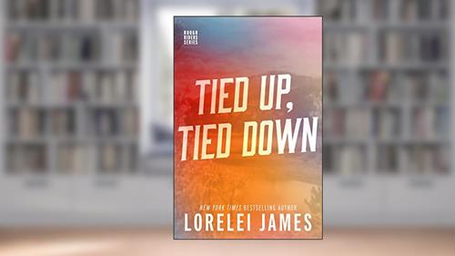 Cover from Tied Up, Tied Down (Rough Riders Book 4), written by Lorelei James