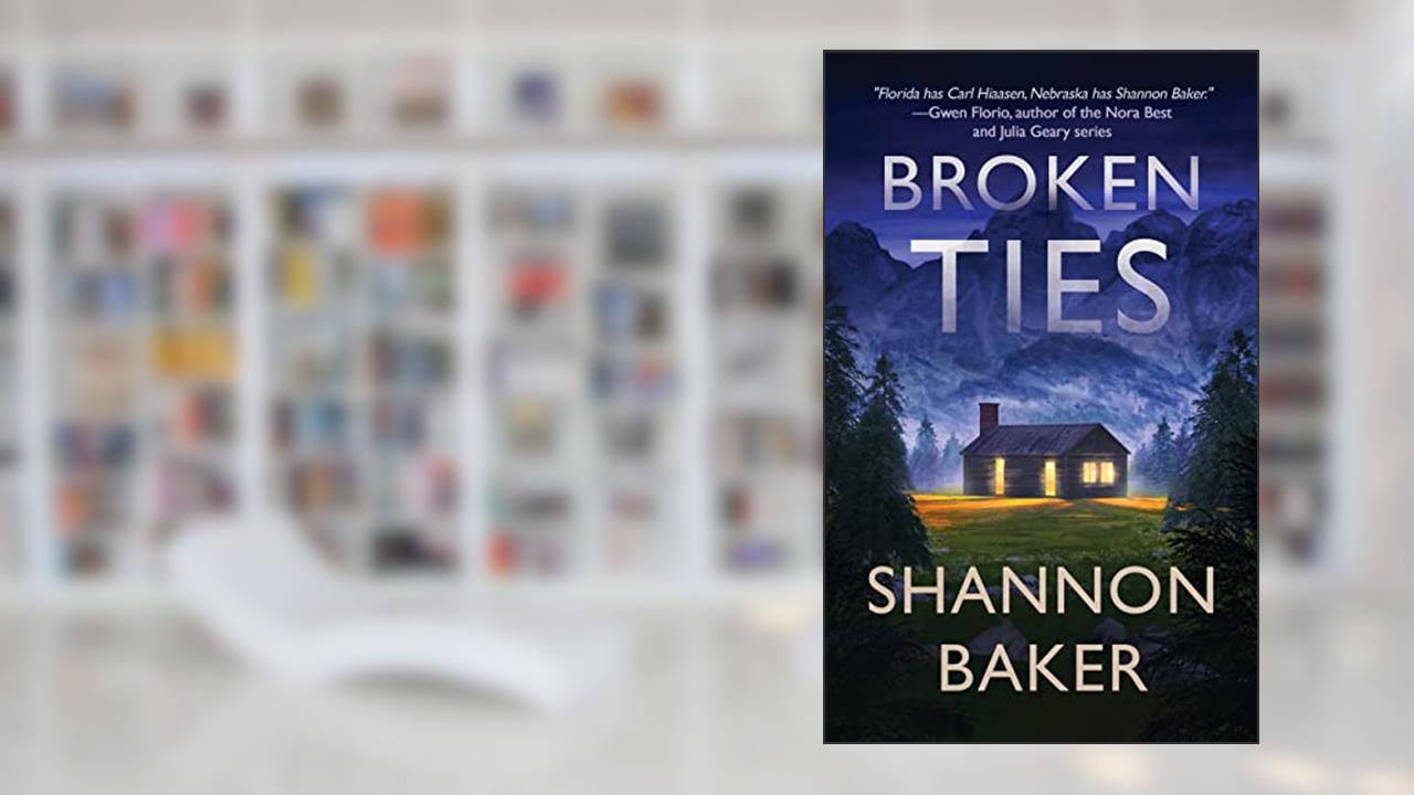 Broken Ties (Kate Fox Book 5), written by Shannon Baker