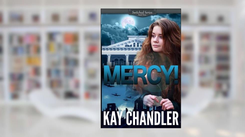 Mercy!: A Southern Secret (Switched Series), written by Kay Chandler