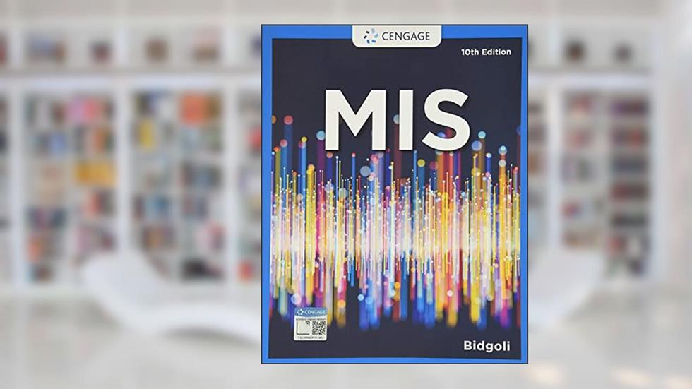 MIS (MindTap Course List), written by Hossein Bidgoli