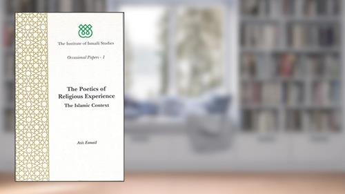 Cover from Poetics of Religious Experience: The Islamic Context (I.I.S Occasional Papers), written by Aziz Esmail