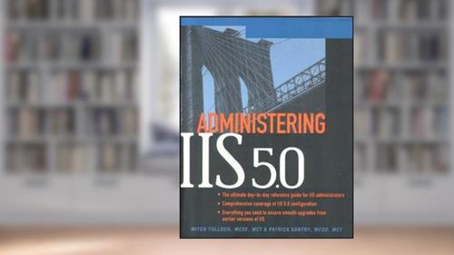 Cover from Administering IIS (5), written by Mitch Tulloch; Patrick Santry