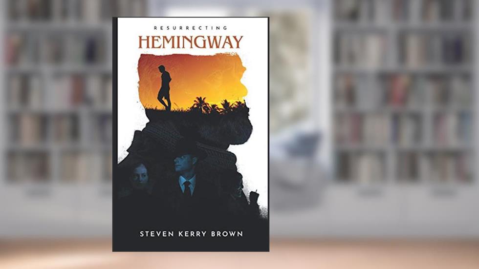Resurrecting Hemingway (The "Winch" Young Series), written by Steven Kerry Brown; S. Kerry Brown II