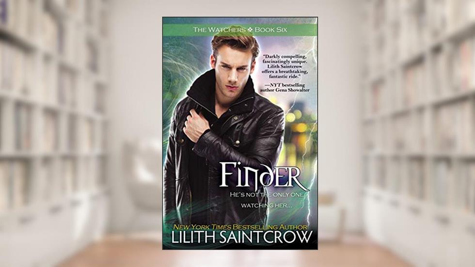 Finder (The Watchers Book 6), written by Lilith Saintcrow