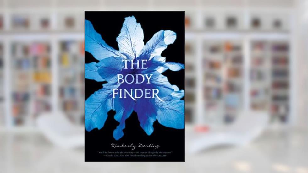 The Body Finder, written by Kimberly Derting