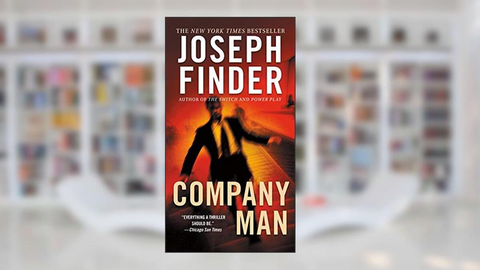 Company Man: A Novel, written by Joseph Finder