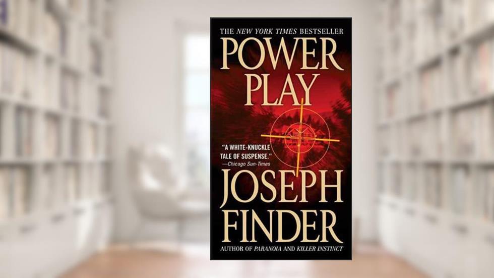 Power Play: A Novel, written by Joseph Finder