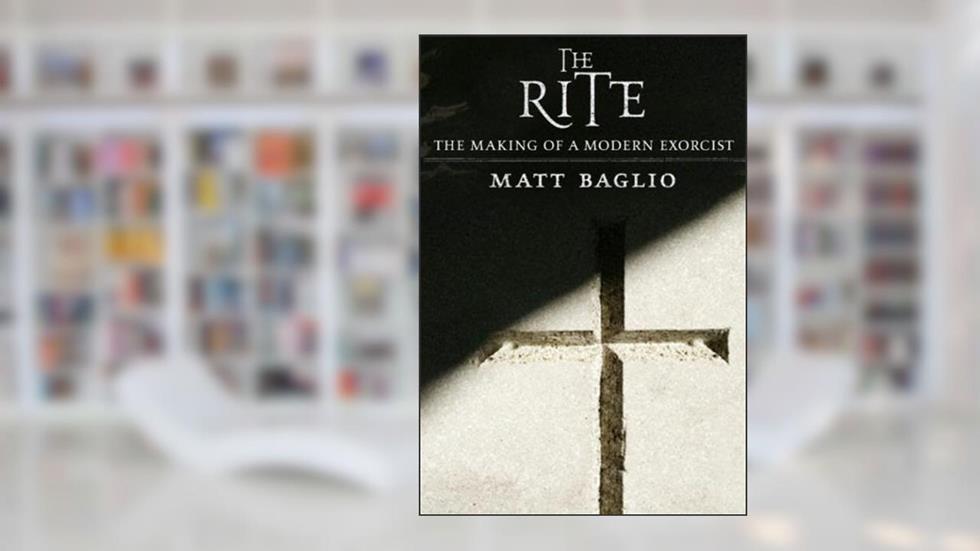 The Rite: The Making of a Modern Exorcist, written by Matt Baglio
