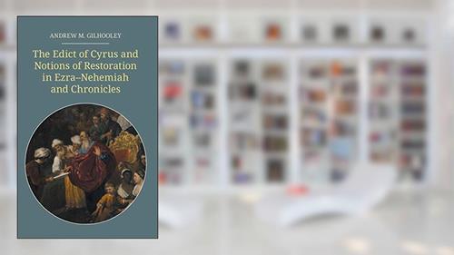 Cover from The Edict of Cyrus and Notions of Restoration in Ezra-Nehemiah and Chronicles (Hbm) (English and Hebrew Edition), written by Andrew M Gilhooley