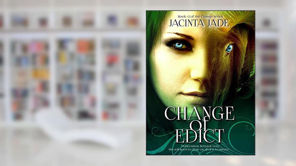 Change of Edict (The Change Series Book 2), written by Jacinta Jade