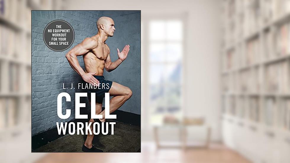 Cell Workout, written by L J Flanders