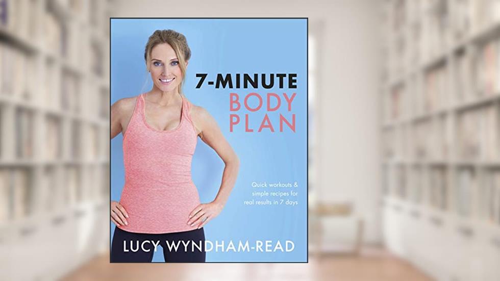 7-Minute Body Plan: Quick workouts & simple recipes for real results in 7 days, Sky/Pale blue, written by Lucy Wyndham-Read