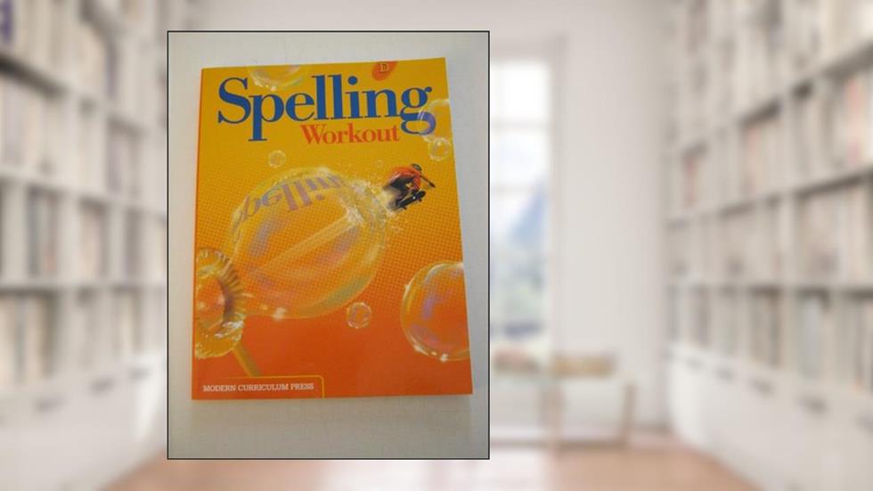 Spelling Workout: Level D, written by MODERN CURRICULUM PRESS