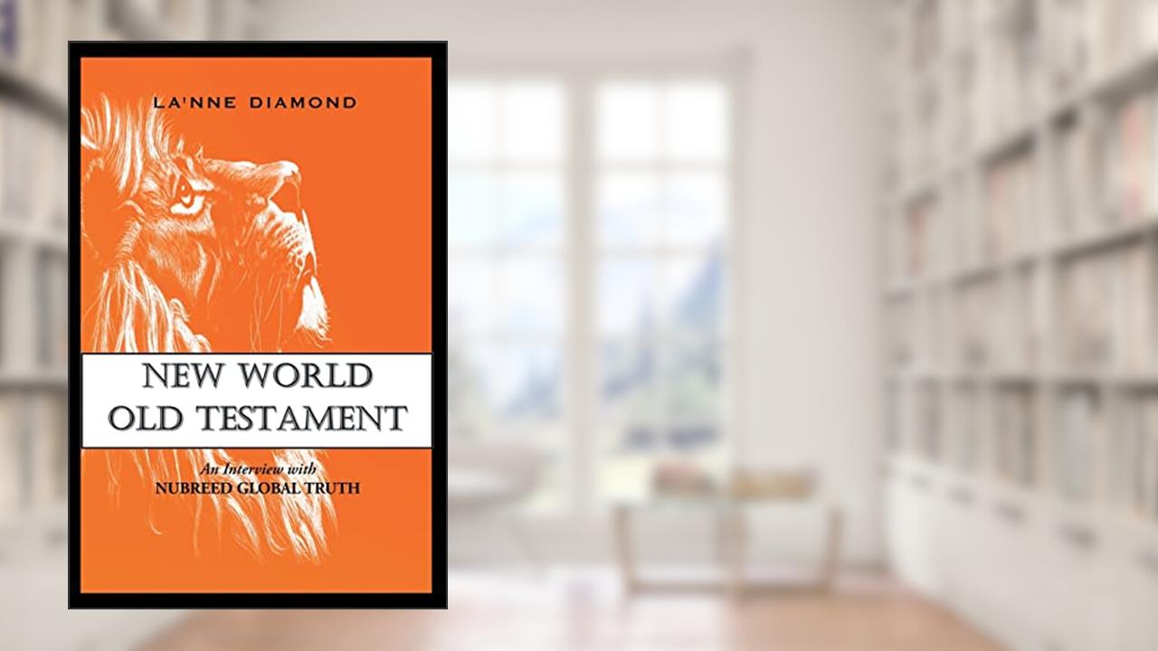 New World Old Testament: An Interview with Nubreed Global Truth, written by La'nne Diamond