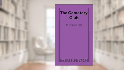 Cover from The Cemetery Club, written by Ivan Menchell