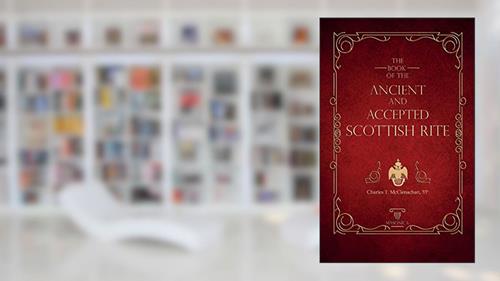 Cover from The Book Of The Ancient And Accepted Scottish Rite: Illustrated, written by Charles T. McClenachan