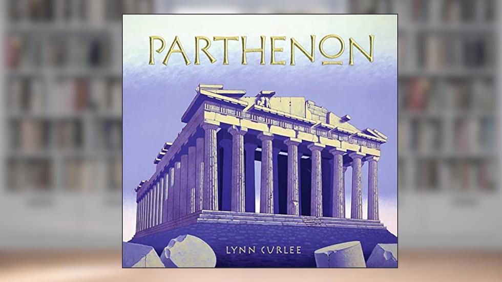 Parthenon (Lynn Curlee Wonders of the World), written by Lynn Curlee