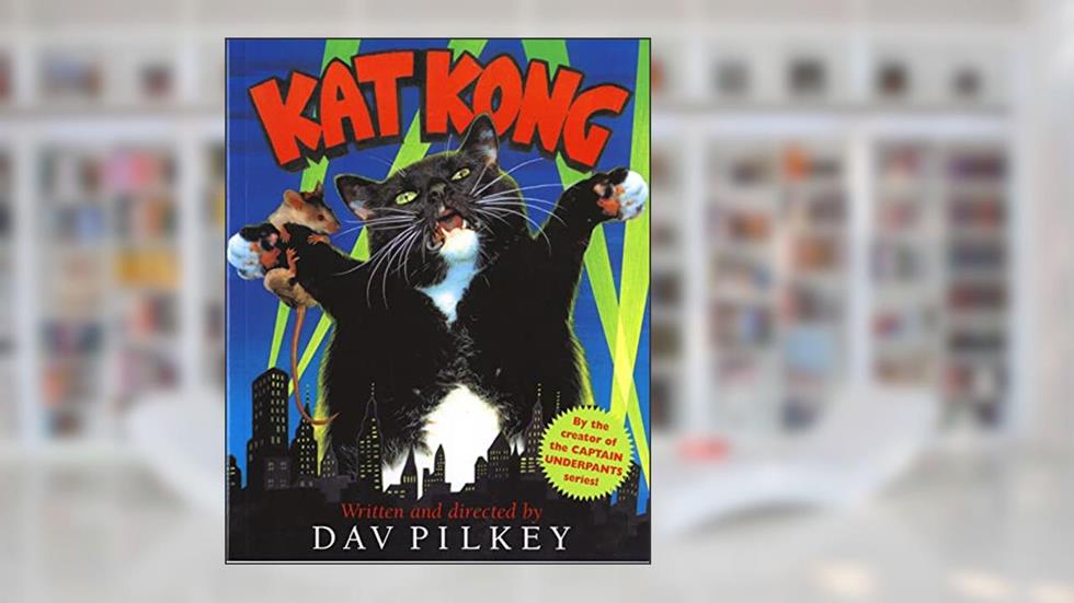 Kat Kong, written by Dav Pilkey