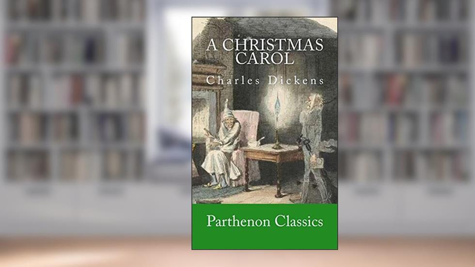 A Christmas Carol (Parthenon Classics), written by Charles Dickens