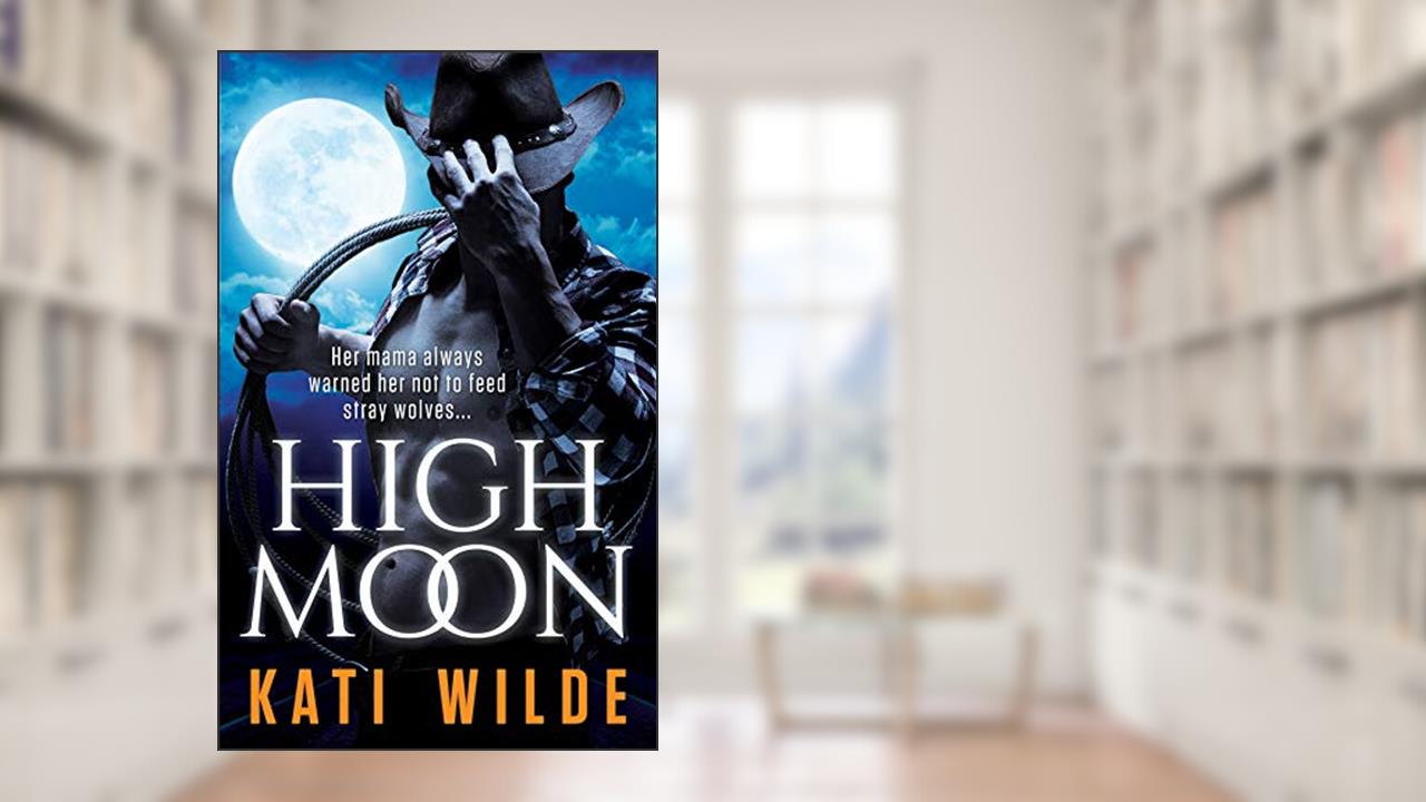 High Moon (Wolfkin & Berserkers), written by Kati Wilde