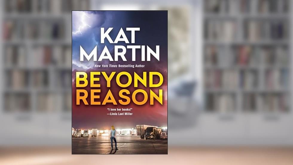 Beyond Reason (The Texas Trilogy Book 1), written by Kat Martin